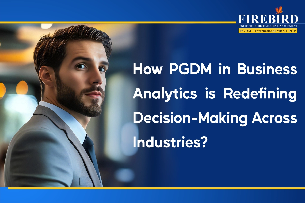 How PGDM in Business Analytics Is Redefining Decision-Making Across Industries