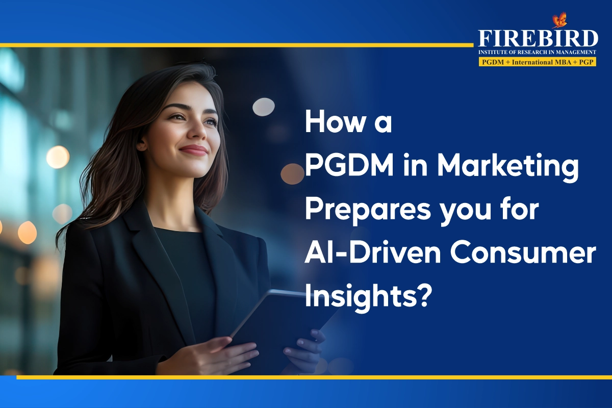 How a PGDM in Marketing Prepares You for AI-Driven Consumer Insights