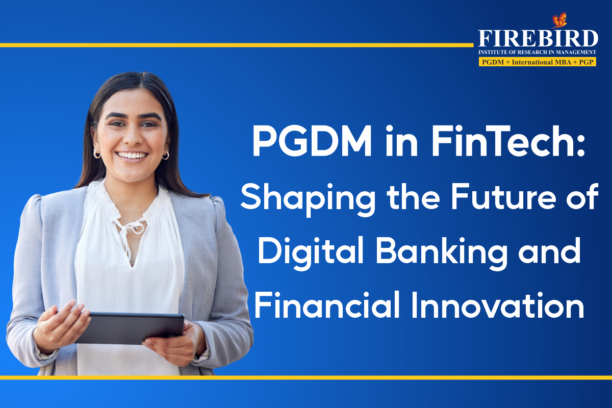 PGDM in FinTech Shaping the Future of Digital Banking and Financial Innovation