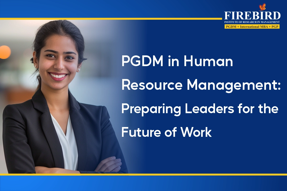 PGDM in Human Resource Management Preparing Leaders for the Future of Work