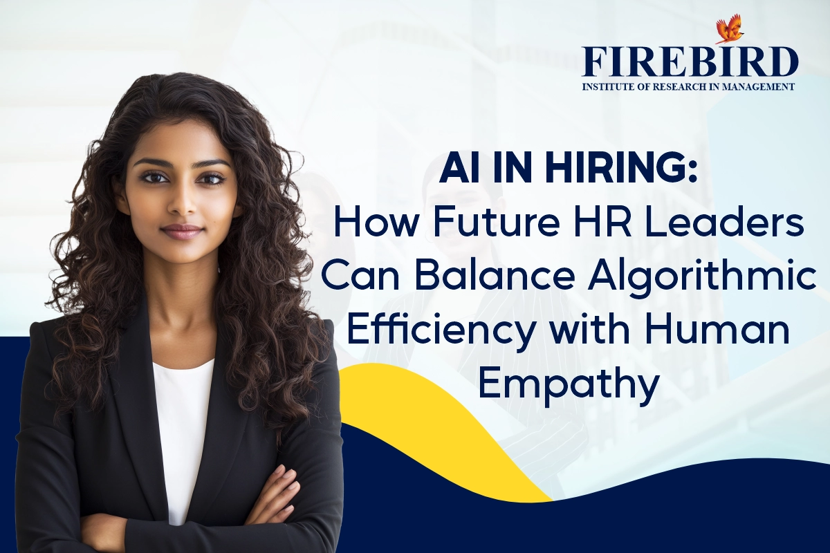 AI in Hiring-How Future HR Leaders Can Balance Algorithmic Efficiency with Human Empathy