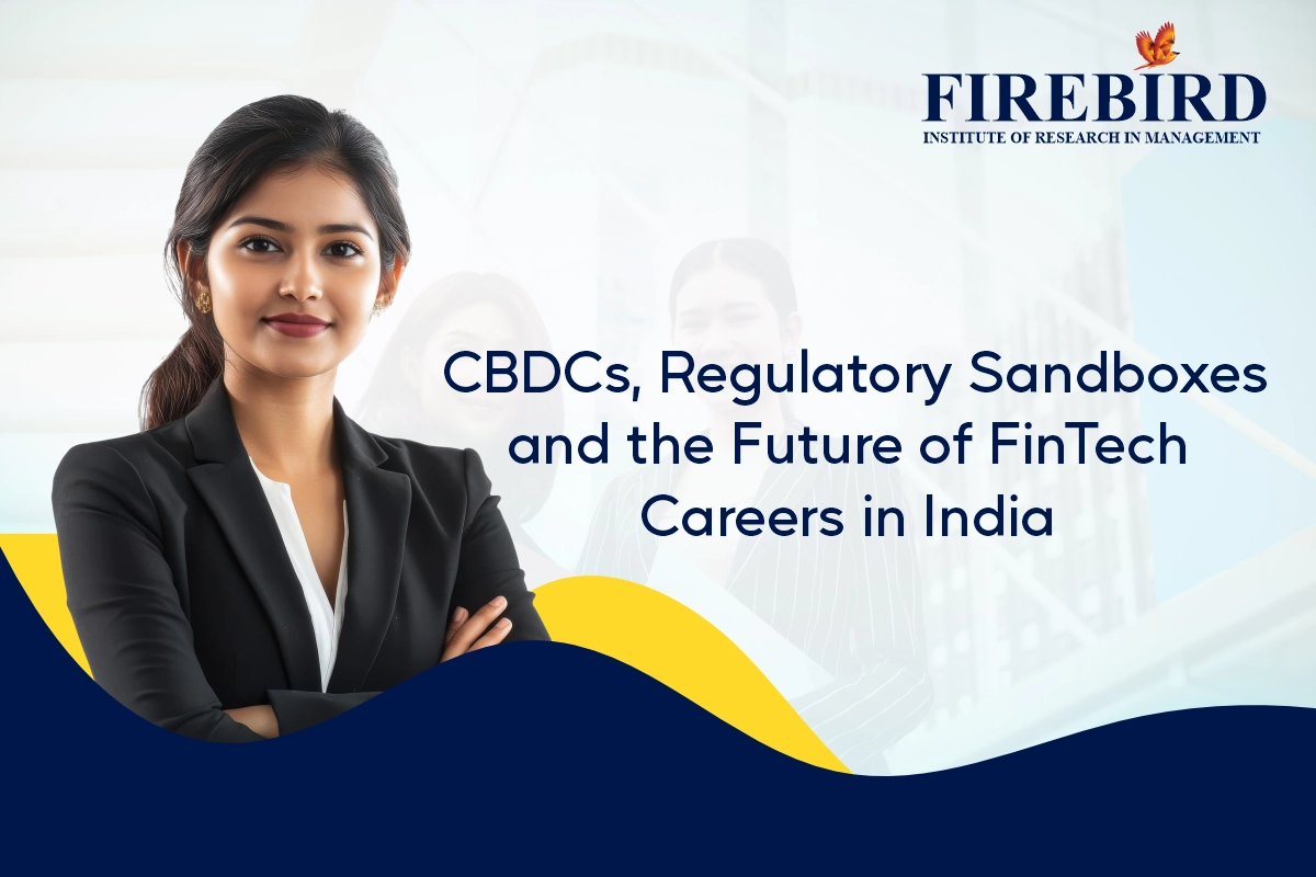 CBDCs, Regulatory Sandboxes & the Future of FinTech Careers in India