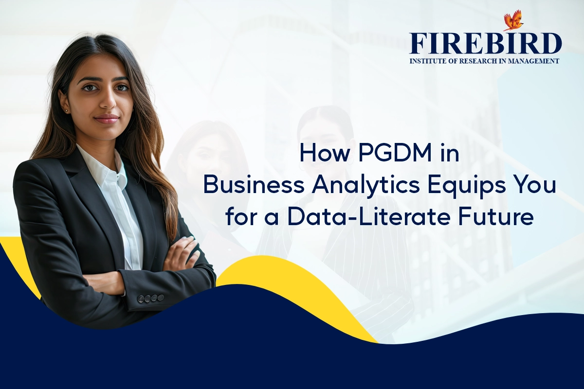 From Dashboards to Decisions- How PGDM in Business Analytics Equips You for a Data-Literate Future
