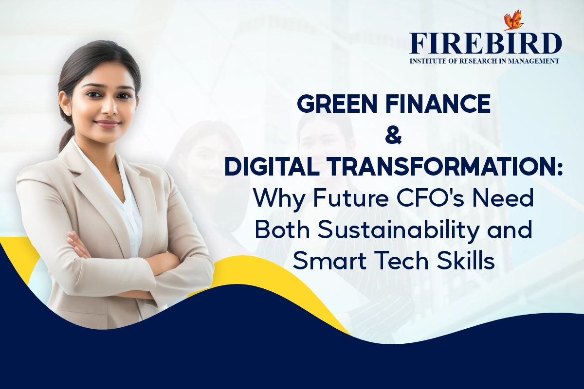 Green Finance & Digital Transformation-Why Future CFOs Need Both Sustainability and Smart Tech Skills
